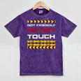 Not Friendly Do Not Touch Warning Sarcasm Introvert Mineral Wash Tshirts Mineral Purple Not Friendly Do Not Touch Warning Sarcasm Introvert Mineral Wash Tshirts Mineral Purple