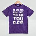 If You Can Read This You Are Too Close Introvert Mineral Wash Tshirts Mineral Purple