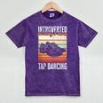 Tap Dancing Introvert Teacher Tap Dancer Tap Dance Mineral Wash Tshirts Mineral Purple Tap Dancing Introvert Teacher Tap Dancer Tap Dance Mineral Wash Tshirts Mineral Purple