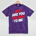 Why Are You Talking To Me Introvert Socializing Mineral Wash Tshirts Mineral Purple Why Are You Talking To Me Introvert Socializing Mineral Wash Tshirts Mineral Purple