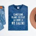 Canceling Plans To Stay At Home Is My Talent Introvert Life Mineral Wash Tshirts Mineral Navy Canceling Plans To Stay At Home Is My Talent Introvert Life Mineral Wash Tshirts Mineral Navy