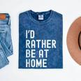 I'd Rather Be At Home Antisocial Introvert Tee Mineral Wash Tshirts Mineral Navy