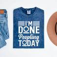 I'm Done Peopling Today Introvert Mineral Wash Tshirts Mineral Navy I'm Done Peopling Today Introvert Mineral Wash Tshirts Mineral Navy
