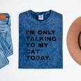 I'm Only Talking To My Cat Today Introvert Chalk For Men Women Mineral Wash Tshirts Mineral Navy I'm Only Talking To My Cat Today Introvert Chalk For Men Women Mineral Wash Tshirts Mineral Navy
