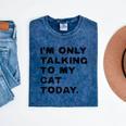 I'm Only Talking To My Cat Today Introvert Chalk Mineral Wash Tshirts Mineral Navy I'm Only Talking To My Cat Today Introvert Chalk Mineral Wash Tshirts Mineral Navy