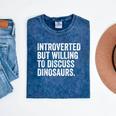 Introverted But Willing To Discuss Dinosaurs Introvert Mineral Wash Tshirts Mineral Navy Introverted But Willing To Discuss Dinosaurs Introvert Mineral Wash Tshirts Mineral Navy
