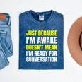Just Because I'm Awake No Morning Person Introvert Witty Mineral Wash Tshirts Mineral Navy Just Because I'm Awake No Morning Person Introvert Witty Mineral Wash Tshirts Mineral Navy