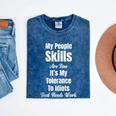 My People Skills Are Fine It's My Tolerance Introvert Humor Mineral Wash Tshirts Mineral Navy
