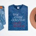 True Crime Detective Couch Division Fun Crime Fan Introverts Mineral Wash Tshirts Mineral Navy True Crime Detective Couch Division Fun Crime Fan Introverts Mineral Wash Tshirts Mineral Navy