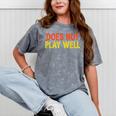 Does Not Play Well I Introvert Mineral Wash Tshirts Mineral Gray