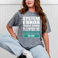 Sarcastic Apparel For Antisocial Introverts System Error Mineral Wash Tshirts Mineral Gray Sarcastic Apparel For Antisocial Introverts System Error Mineral Wash Tshirts Mineral Gray