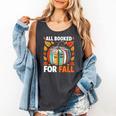 All Booked For Fall Book Pumpkin Autumn Thanksgiving Teacher Comfort Colors Tank Top Pepper