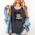 Books Are My Therapy Coffee Books Flowers Bookish Book Lover Comfort Colors Tank Top Pepper