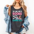 I Like My Books Spicy Coffee ICY Comfort Colors Tank Top Pepper I Like My Books Spicy Coffee ICY Comfort Colors Tank Top Pepper
