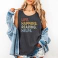 Life Happens Reading Helps Book Lovers Vinage Comfort Colors Tank Top Pepper Life Happens Reading Helps Book Lovers Vinage Comfort Colors Tank Top Pepper
