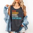 Read Banned Books Be Kind Stay Weird Comfort Colors Tank Top Pepper Read Banned Books Be Kind Stay Weird Comfort Colors Tank Top Pepper
