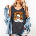 Read More Books Booooks Ghost Pumpkin Cute Teacher Halloween Comfort Colors Tank Top Pepper Read More Books Booooks Ghost Pumpkin Cute Teacher Halloween Comfort Colors Tank Top Pepper
