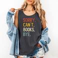Sorry Can't Books Bye Shirts Books Lovers Comfort Colors Tank Top Pepper Sorry Can't Books Bye Shirts Books Lovers Comfort Colors Tank Top Pepper