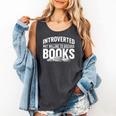 Women's Introverted But Willing To Discuss Books Comfort Colors Tank Top Pepper Women's Introverted But Willing To Discuss Books Comfort Colors Tank Top Pepper