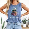 Im With The Banned Book Readers Librarians Read Banned Books Comfort Colors Tank Top Blue Jean Im With The Banned Book Readers Librarians Read Banned Books Comfort Colors Tank Top Blue Jean