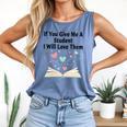 If You Give Me A Student I Will Love Them Book Magic Comfort Colors Tank Top Blue Jean If You Give Me A Student I Will Love Them Book Magic Comfort Colors Tank Top Blue Jean