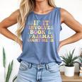 If It Involves Books And Pajamas Count Me In Reading Books Comfort Colors Tank Top Blue Jean If It Involves Books And Pajamas Count Me In Reading Books Comfort Colors Tank Top Blue Jean