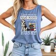 I Just Want To Read Books And Pet My Husky Dog Comfort Colors Tank Top Blue Jean
