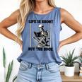 Life Is Short Buy The Book Skeleton Book Lover Reading Comfort Colors Tank Top Blue Jean Life Is Short Buy The Book Skeleton Book Lover Reading Comfort Colors Tank Top Blue Jean