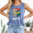 Get Lit With Books Comfort Colors Tank Top Blue Jean Get Lit With Books Comfort Colors Tank Top Blue Jean