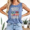 Naughty Or Nice Depends On My Current Chapter Book Lover Comfort Colors Tank Top Blue Jean Naughty Or Nice Depends On My Current Chapter Book Lover Comfort Colors Tank Top Blue Jean