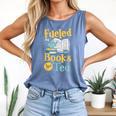 Reading Hobby Bookshelves Library Fueled By Books And Tea Comfort Colors Tank Top Blue Jean Reading Hobby Bookshelves Library Fueled By Books And Tea Comfort Colors Tank Top Blue Jean