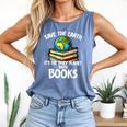 Save The Earth It’s The Only Planet With Books Comfort Colors Tank Top Blue Jean Save The Earth It’s The Only Planet With Books Comfort Colors Tank Top Blue Jean
