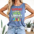 Support Your Local Library Librarian Reader Book Lover Comfort Colors Tank Top Blue Jean