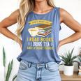 That’s What I Do Read Books I Drink Tea And I Forget Things Comfort Colors Tank Top Blue Jean