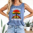 History Education Is Freedom Books Black History Comfort Colors Tank Top Blue Jean History Education Is Freedom Books Black History Comfort Colors Tank Top Blue Jean