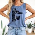 Yes I Read Self-Help No I’m Not Helped Yet Book Lover Comfort Colors Tank Top Blue Jean Yes I Read Self-Help No I’m Not Helped Yet Book Lover Comfort Colors Tank Top Blue Jean