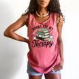 Books Are My Therapy Bookworm Reading Comfort Colors Tank Top Watermelon