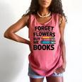 Women's Forget The Flowers Buy Me Books Book Lover Reader Comfort Colors Tank Top Watermelon