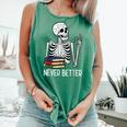 Never Better Skeleton Read Reading Book Librarian Men Women Comfort Colors Tank Top Violet Never Better Skeleton Read Reading Book Librarian Men Women Comfort Colors Tank Top Violet