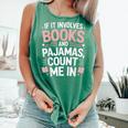 Cozy Up If It Involves Books And Pajamas I'm In Comfort Colors Tank Top Violet Cozy Up If It Involves Books And Pajamas I'm In Comfort Colors Tank Top Violet