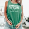 Cranky When Not Reading Book Lover Comfort Colors Tank Top Violet Cranky When Not Reading Book Lover Comfort Colors Tank Top Violet