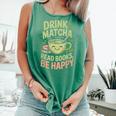 Drink Matcha Read Books Be Happy Green Tea Matcha Comfort Colors Tank Top Violet Drink Matcha Read Books Be Happy Green Tea Matcha Comfort Colors Tank Top Violet