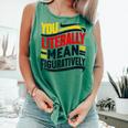 You Literally Mean Figuratively Grammar Teacher Book Writers Comfort Colors Tank Top Violet
