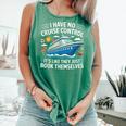 I Have No Control On A Cruise They Book Themselves Comfort Colors Tank Top Violet