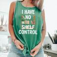 I Have No Shelf Control Read Book Reading Librarian Comfort Colors Tank Top Violet I Have No Shelf Control Read Book Reading Librarian Comfort Colors Tank Top Violet