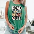 Read Your Heart Out Book Lover Quote Men Women Comfort Colors Tank Top Violet