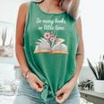 So Many Books Little Time Loves To Read Books Bookworm Comfort Colors Tank Top Violet