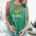 Sorry Can't Books Bye Shirts Books Lovers Comfort Colors Tank Top Violet Sorry Can't Books Bye Shirts Books Lovers Comfort Colors Tank Top Violet