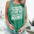 If You'Re Trying To Scare Me I'm Terrified Of Books Retro Comfort Colors Tank Top Violet