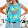 Ask Me What I'm Reading Bookworm Librarian Reader Comfort Colors Tank Top Light Green